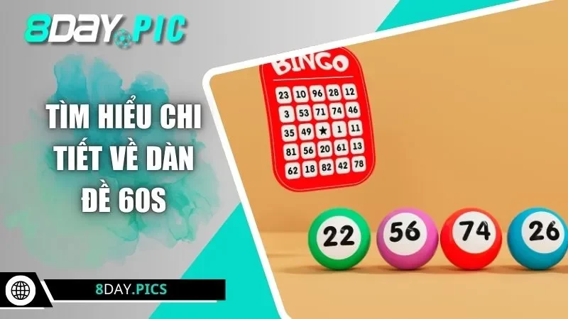 Tìm hiểu chi tiết về dàn đề 60S