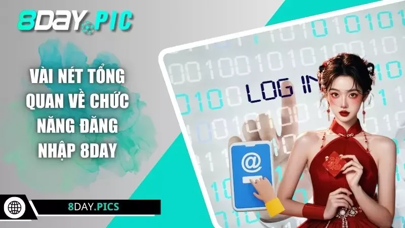 Vài nét tổng quan về chức năng đăng nhập 8DAY 