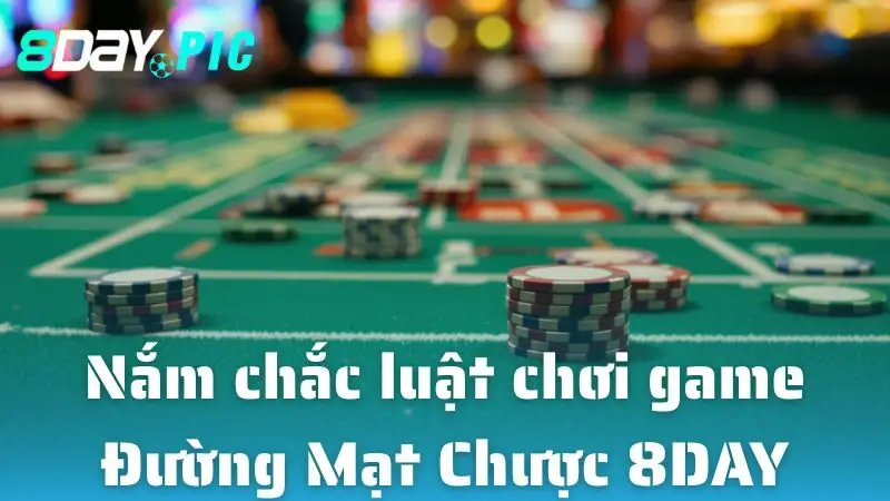 Nắm chắc luật chơi game Đường Mạt Chược 8DAY trước khi bắt đầu
